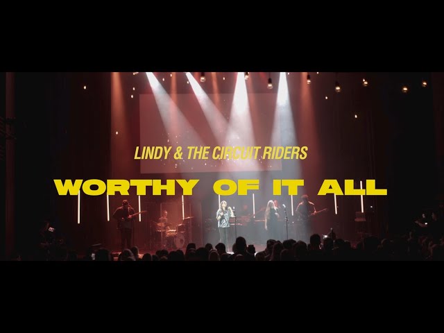 Lindy & The Circuit Riders - Worthy Of It All (Official Live Video)