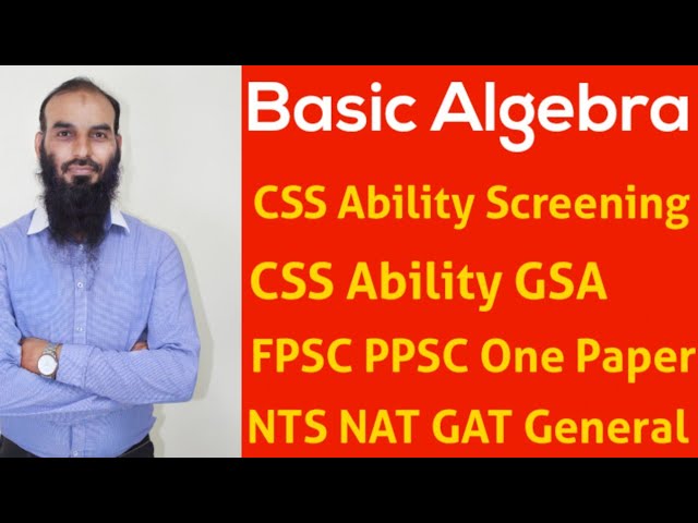 Basic Algebra for Screening CSS & One Paper mcqs Sir Sabir Ability Expert