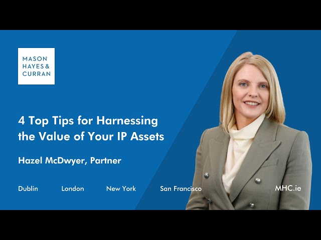 4 Top Tips for Harnessing the Value of Your IP Assets