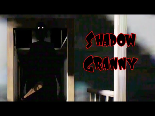 Shadow Granny Full Gameplay