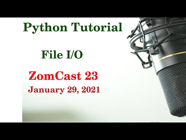 Python Tutorial - File Input/Output (ZomCast 23)
