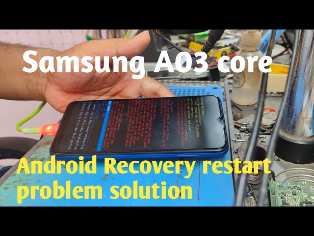 Samsung A03 core automatic android recovery problem solution.