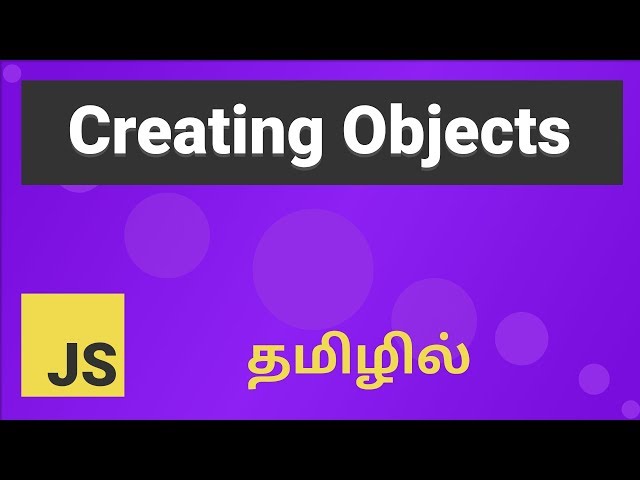 Creating Objects Explained in Tamil | Learn Javascript in Tamil