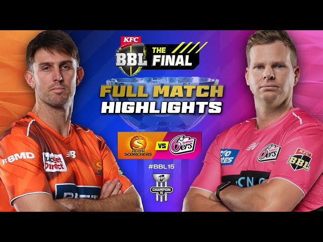 Perth Scorchers v Sydney Sixers Match Highlights | #BBL15 Final 🏆