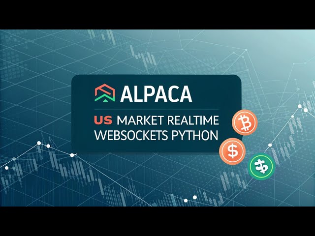 Alpaca - US Market Realtime Websockets - Python