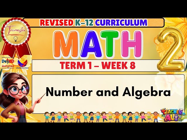 GRADE 2 MATH TERM 1 WEEK 8 REVISED K-12 CURRICULUM- NUMBER AND ALGEBRA 