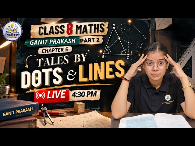 Tales by Dots and Lines Class 8 Maths | Ganita Prakash Part 2 | LIVE Class by Sonam Ma'am