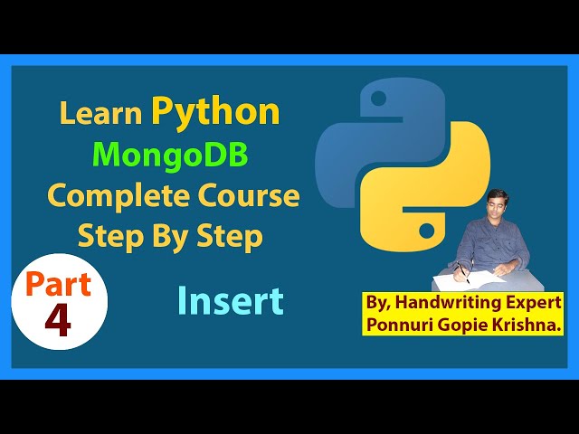 Learn Python MongoDB Complete Course |Step By Step| Insert |Ponnuri Gopie Krishna |Part-4
