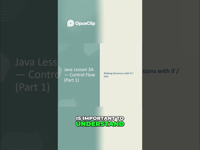 Java Control Flow - Decisions with If and Else