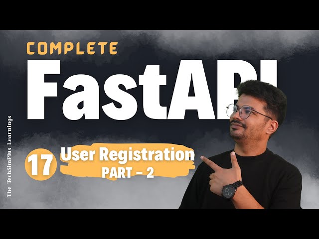 #17 User Registration Part 2 - Advanced Validation & Error Handling |  Tutorial #fastapi