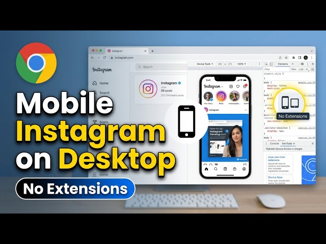 How to Get Mobile Instagram on Desktop (2026) — Quick & Easy
