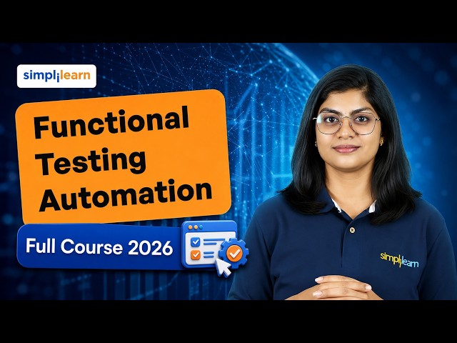 Functional Testing Automation Full Course 2026 | Functional Testing Automation In Java | Simplilearn