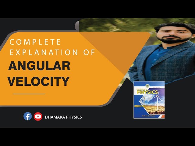 lecture 02 circular motion ∆ Angular velocity ||xi class ||