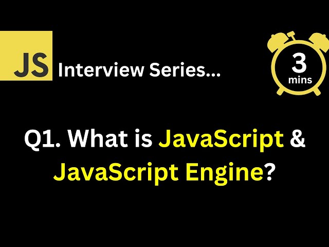 JavaScript Interview - Q What is JavaScript ? What is the role of JavaScript engine ?