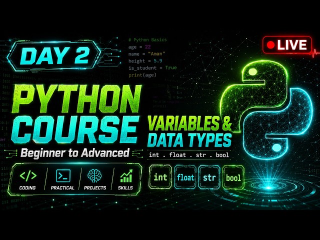 🔴 LIVE — Complete Python Course Day 2: Variables & Data Types (Hindi) | Beginner to Advanced