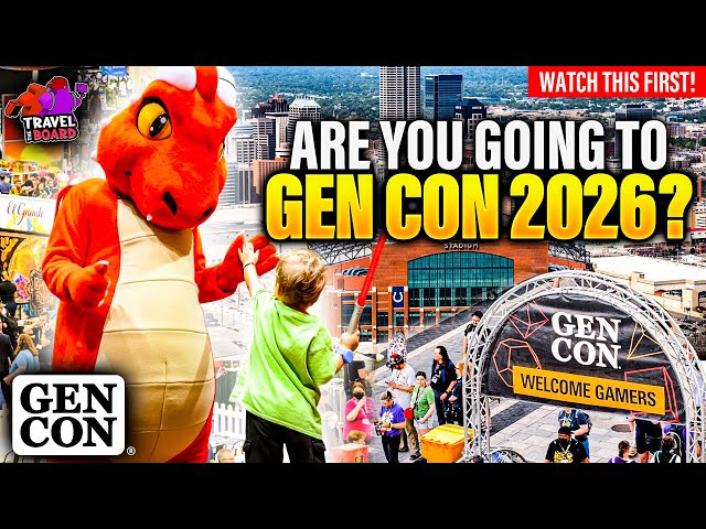 Are You Going to Gen Con 2026 - Watch This First!