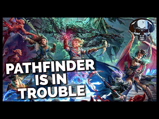 Pathfinder Is In Serious Trouble & I Don't Think We're Getting More Games