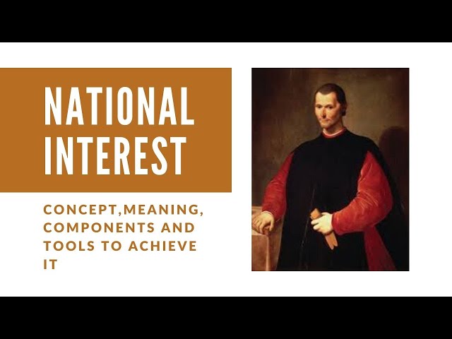 International Relations: National interest |Concept |Meaning |Components |Classification |Tools
