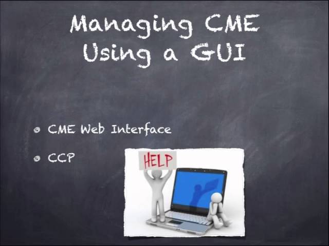 NTEC 226 Chapter 4 - Getting Familiar with CME Administration