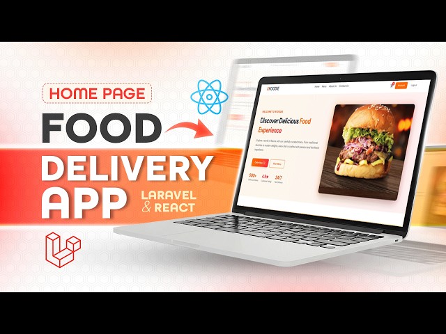 Laravel & React Food Delivery App | Home Page | #13 | PHP Tech Life