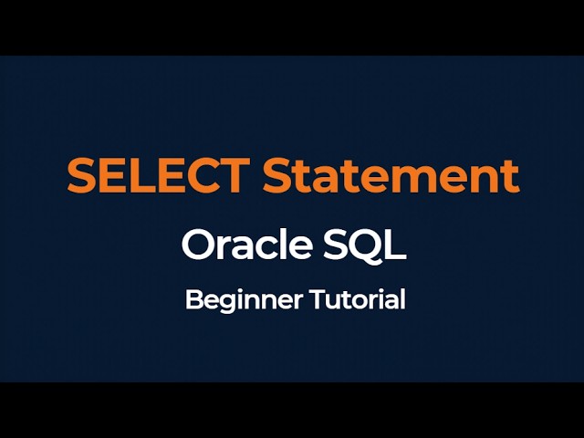 Oracle SQL SELECT Statement Tutorial for Beginners | FreeSQL Practical Guide