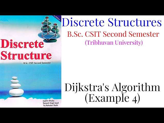 Dijkstra's Algorithm (Example 4) - Discrete Structures (B.Sc. CSIT Second Semester, TU)