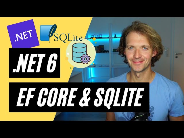 .NET 6 🚀 EF Core & SQLite with Code First Migrations
