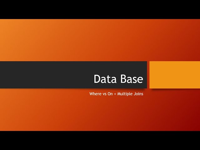 SQL - 32 - Join (6) - Where vs.  On + Multiple Joins