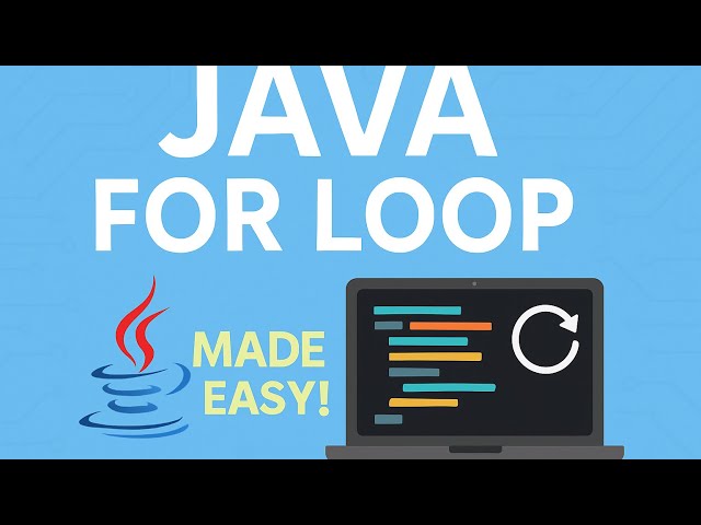 #16 Java For Loop Explained | Beginner’s Guide with Examples