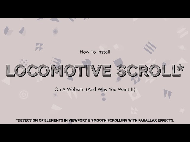 Locomotive Scroll 4.0 Tutorial | Incredible smooth scroll + parallax for your website!