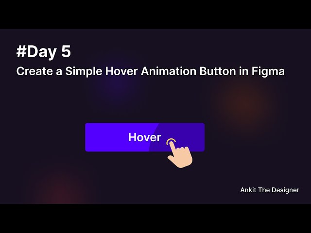 Day 5 - Create a Simple Hover Button Animation in Figma | #uidesign #figmadesign #uidesigntutorial