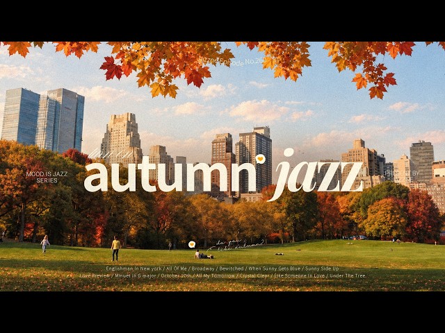 Playlist | Jazz Under the Autumn Sun 🍁🧡 | Relaxing Feel-Good BGM | Cafe, Shop | Autumn Jazz