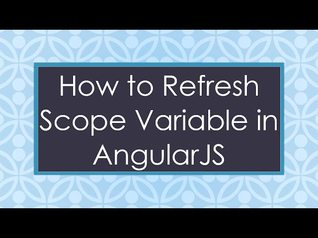 How to Refresh Scope Variable in AngularJS