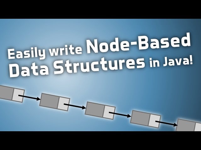Node-Based Data Structures in Java
