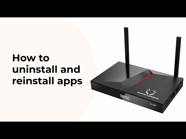 [How to Use] How to uninstall and re-install apps on Monsterbox