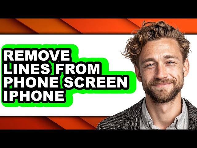 How to Remove Lines from Phone Screen Iphone - Easy Guide