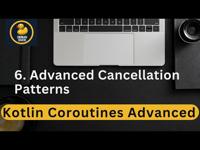 6- Advanced Cancellation Patterns