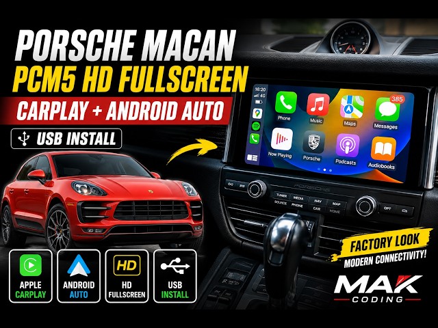 Porsche Macan PCM5 HD Fullscreen CarPlay & Android Auto Activation | USB Install | MAK Coding