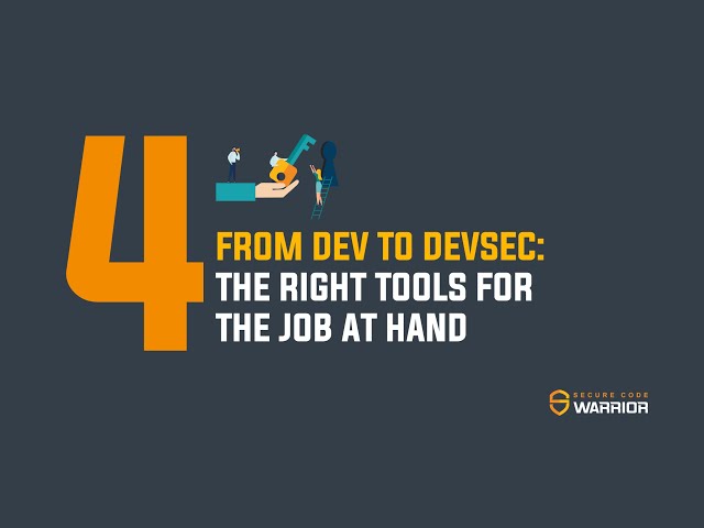From Dev to DevSec: The Right Tools for the Job at Hand