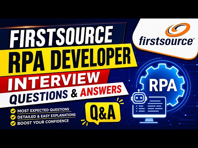 Firstsource RPA Developer Interview Questions & Answers