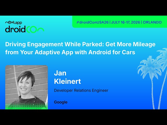 Get More Mileage From Your Adaptive App With Android for Cars - Jan Kleinert | droidcon USA 2026
