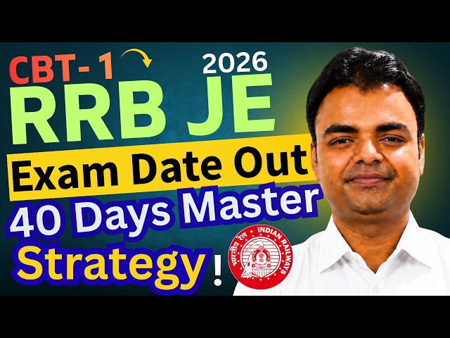 RRB JE 2026 CBT 1 Exam Date, RRB JE CBT 1 40 Days Preparation Strategy #rrbje2026