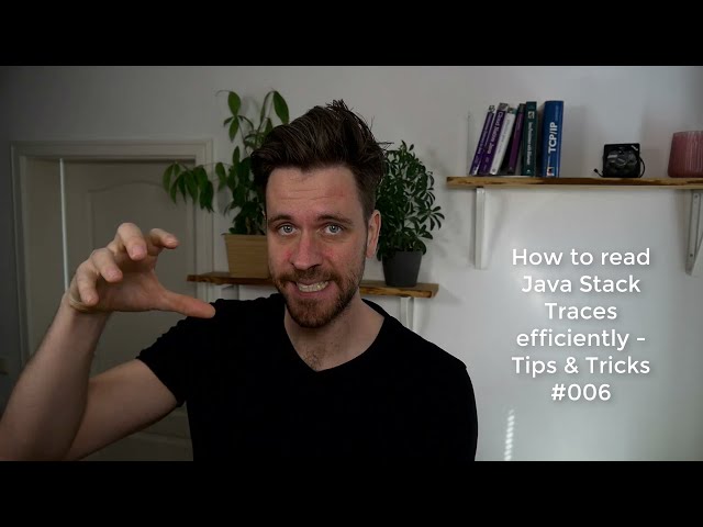 How to read Java stack traces efficiently - Tips & Tricks #006 | Vlogs