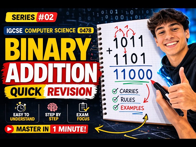 Series #02: Binary Addition  | IGCSE Computer Science 0478 QUICK Revision