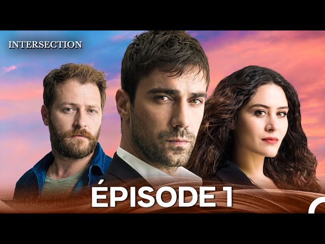 Intersection Episode 1 (French Dub)