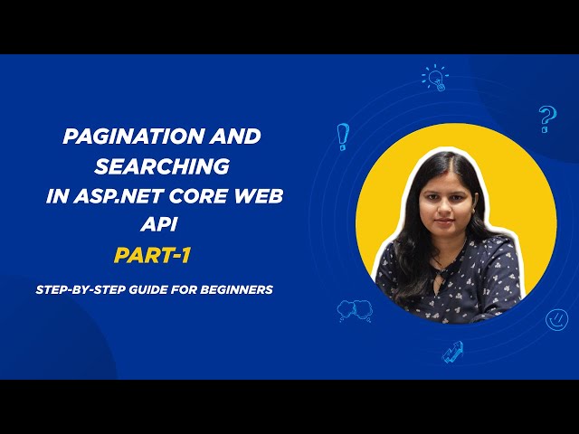 Pagination and Searching in ASP.NET Core Web API (Part 1) | Step-by-Step Guide for Beginners