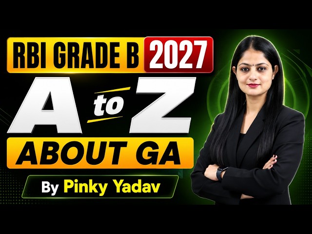 RBI Grade B 2027: A to Z General Awareness (GA) Preparation Strategy 🔥 By Pinky Yadav