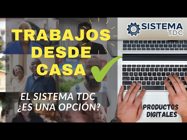 SISTEMA TDC Nueva versión 2.0 ¿Funciona Realmente? (2021) EXPLICACIÓN. Trabajos Desde Casa.