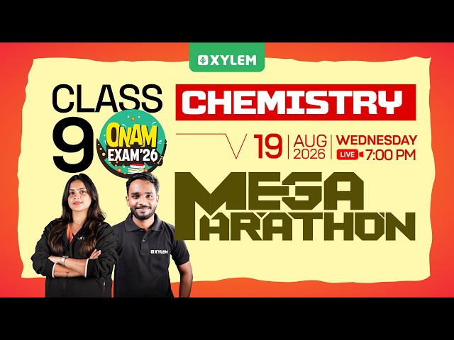 Class 9 Chemistry | ONAM EXAM 2026: MEGA MARATHON | Xylem Class 9
