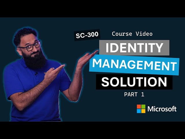 Implement an identity management solution Part 1 | SC-300 | Episode 3